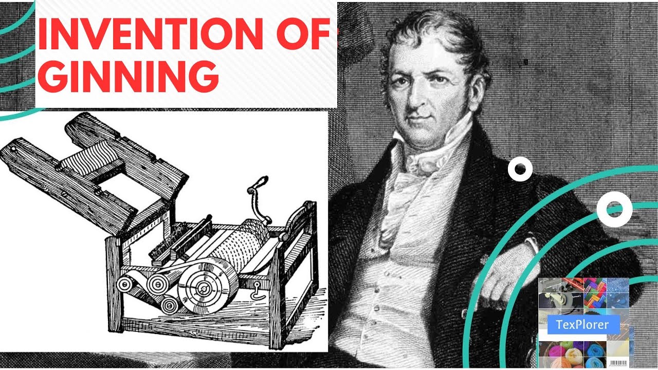 Eli Whitney & The Cotton Gin | Ginning Machine | Cotton | Texplorer | Textile