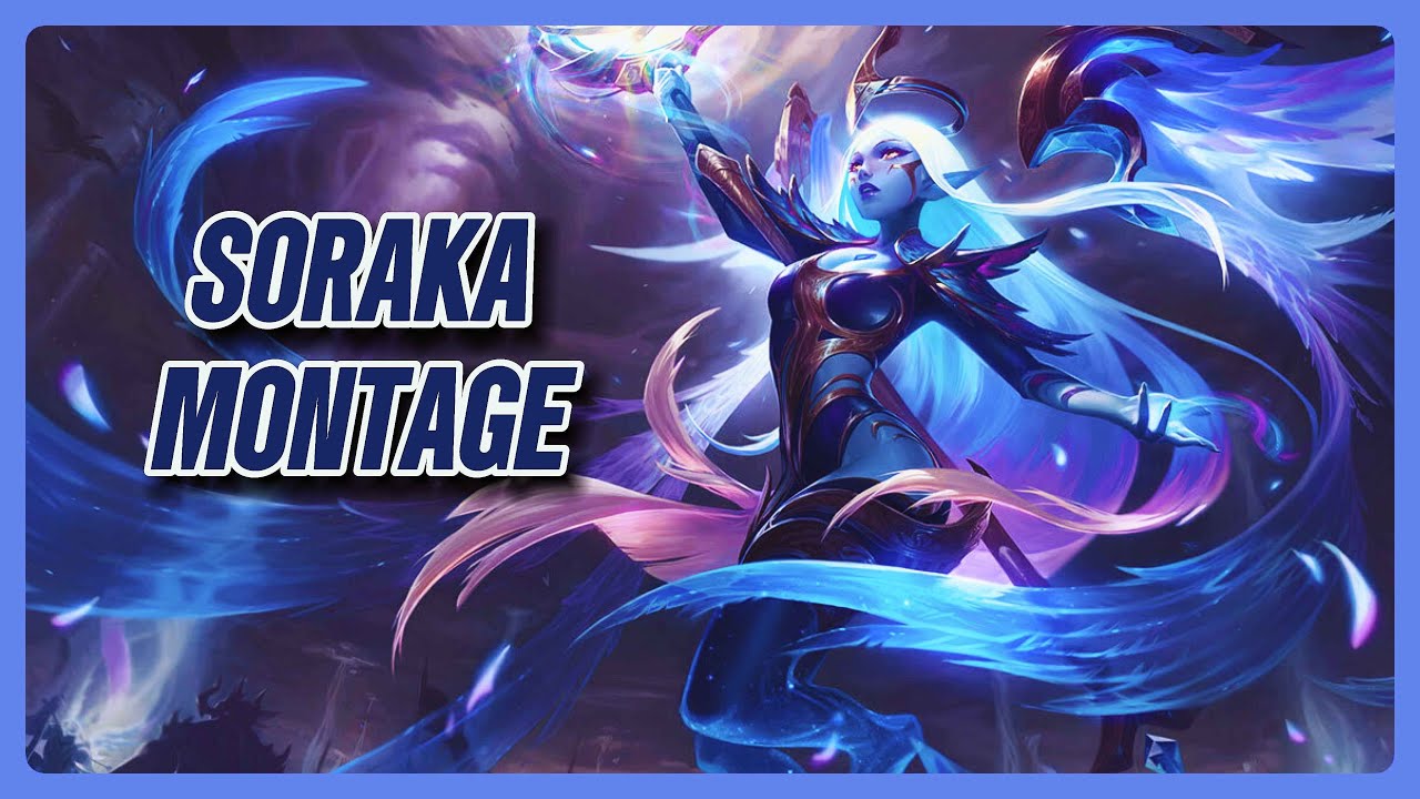 🌙Soraka Montage-League of Legends🌙