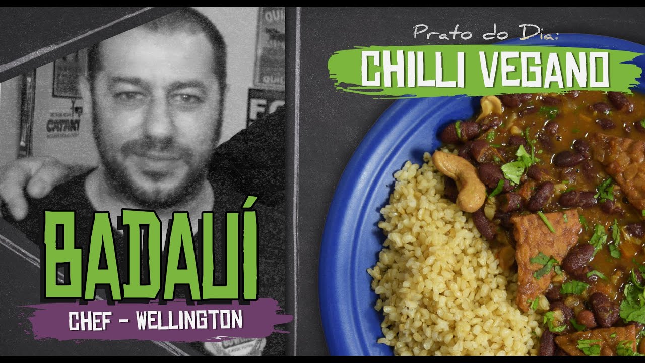 CHILLI VEGANO com BADAUÍ (Chef Wellington Silva) [+18]
