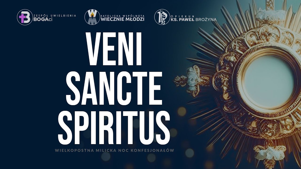 Przyjdź Duchu Święty | Veni Sancte Spiritus | Uwielbienie