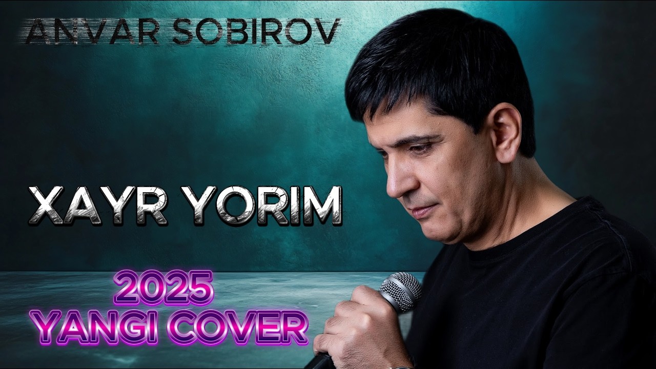 💔 Anvar Sobirov – Xayr Yorim (2025 Cover by Saidxon Uz) | Heartbreaking Uzbek Ballad