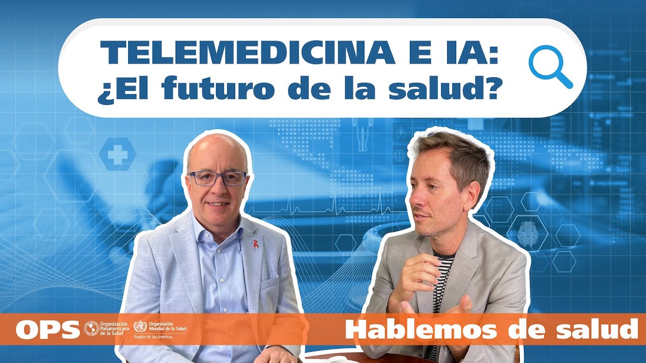 Hablemos de Salud Ep. 4 - TELEMEDICINA e IA: ¿El futuro de la salud?
