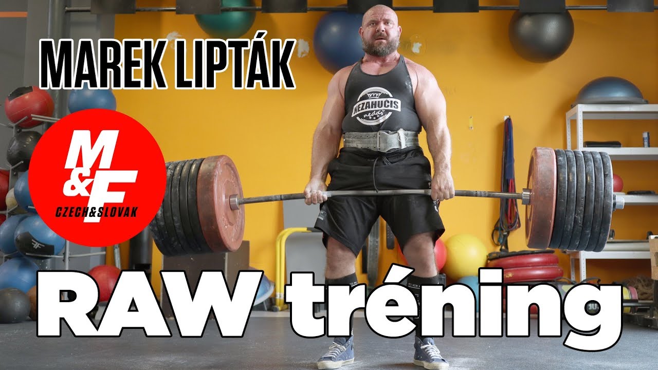 Marek Lipták - Raw tréning. Tréning majstra sveta v silovom trojboji.