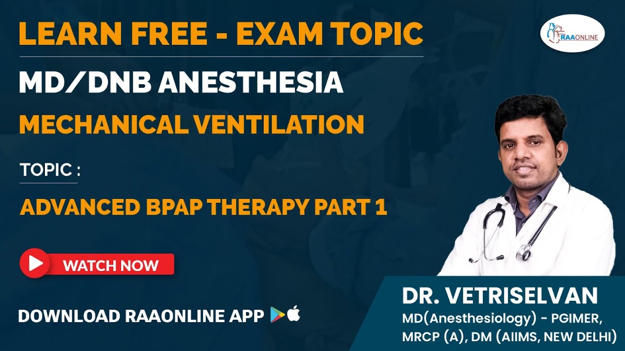 MD/DNB Anesthesia |  Advanced BPAP Therapy  Part 1 | by Dr. Vetriselvan | RAAONLINE APP #anesthesia