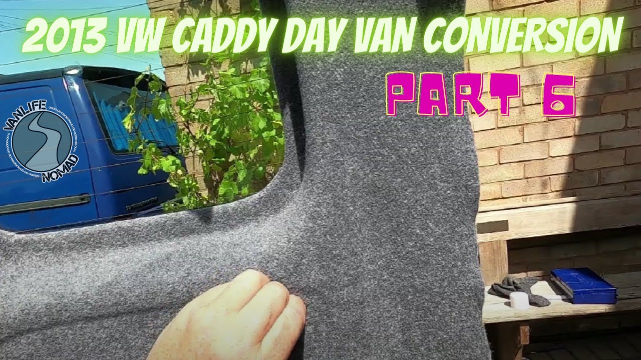 VW Caddy Part 6 Day Van Build Conversion Carpeting lining rear doors