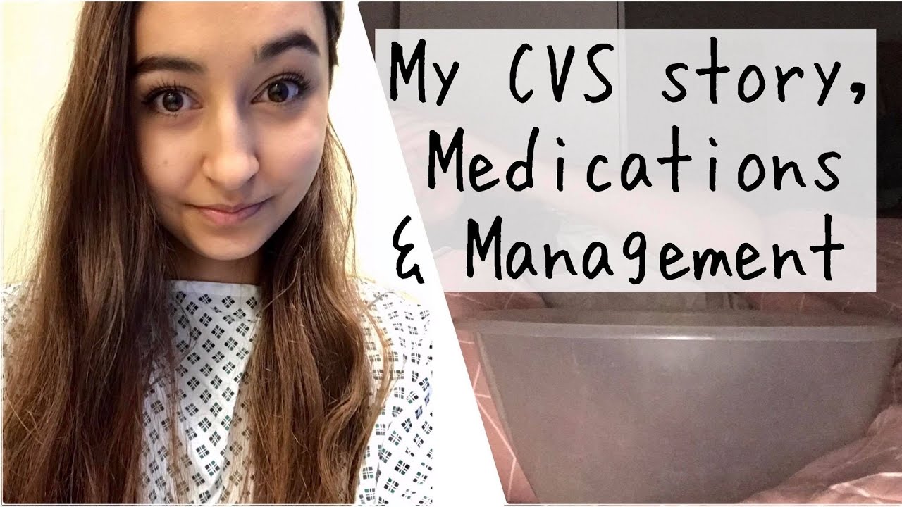 My Cyclical Vomiting Syndrome Story, Treatment & Management