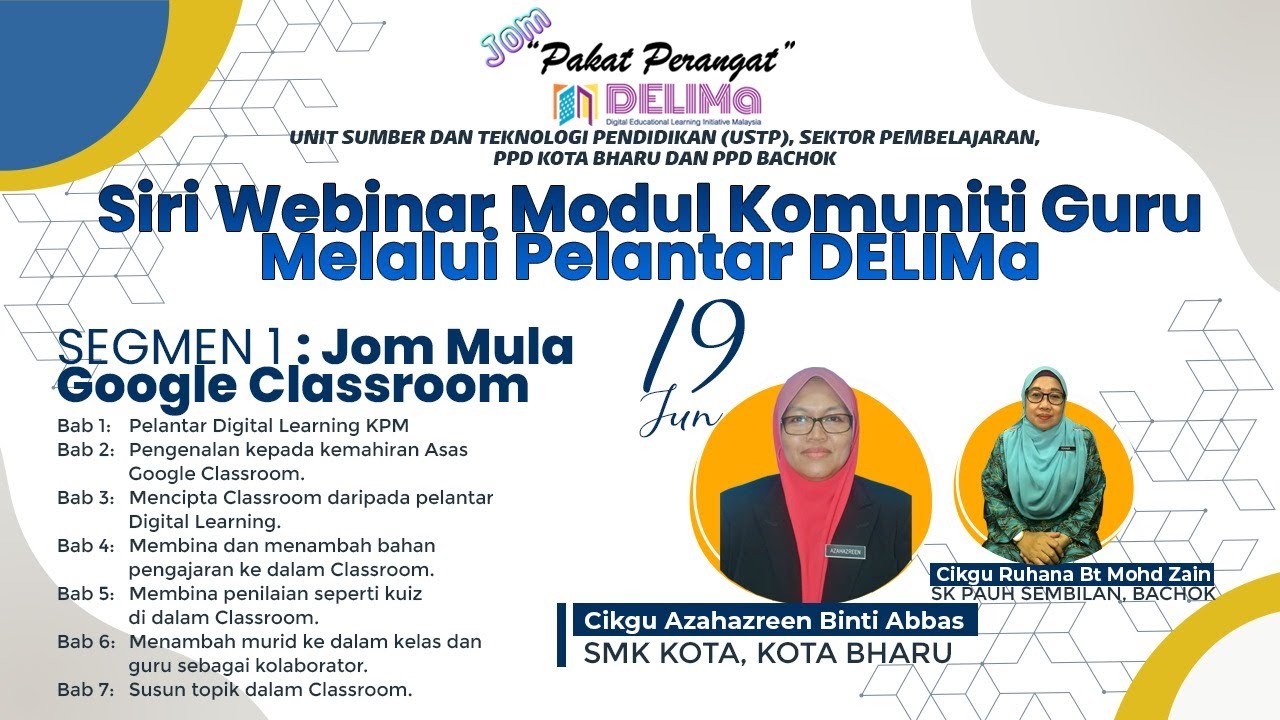 SEGMEN 1:  JOM MULA GOOGLE CLASSROOM |SIRI WEBINAR “JOM PAKAT PERANGAT DELIMa” JPN KELANTAN 2022