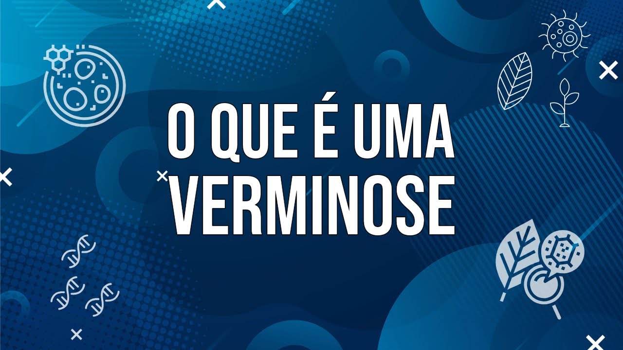 O que é verminose? (Parte 2 nematelmintos)