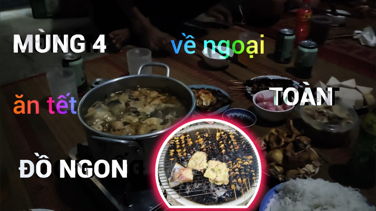 Mùng 4 về nhà ngoại chài cá bắt ốc nướng ăn