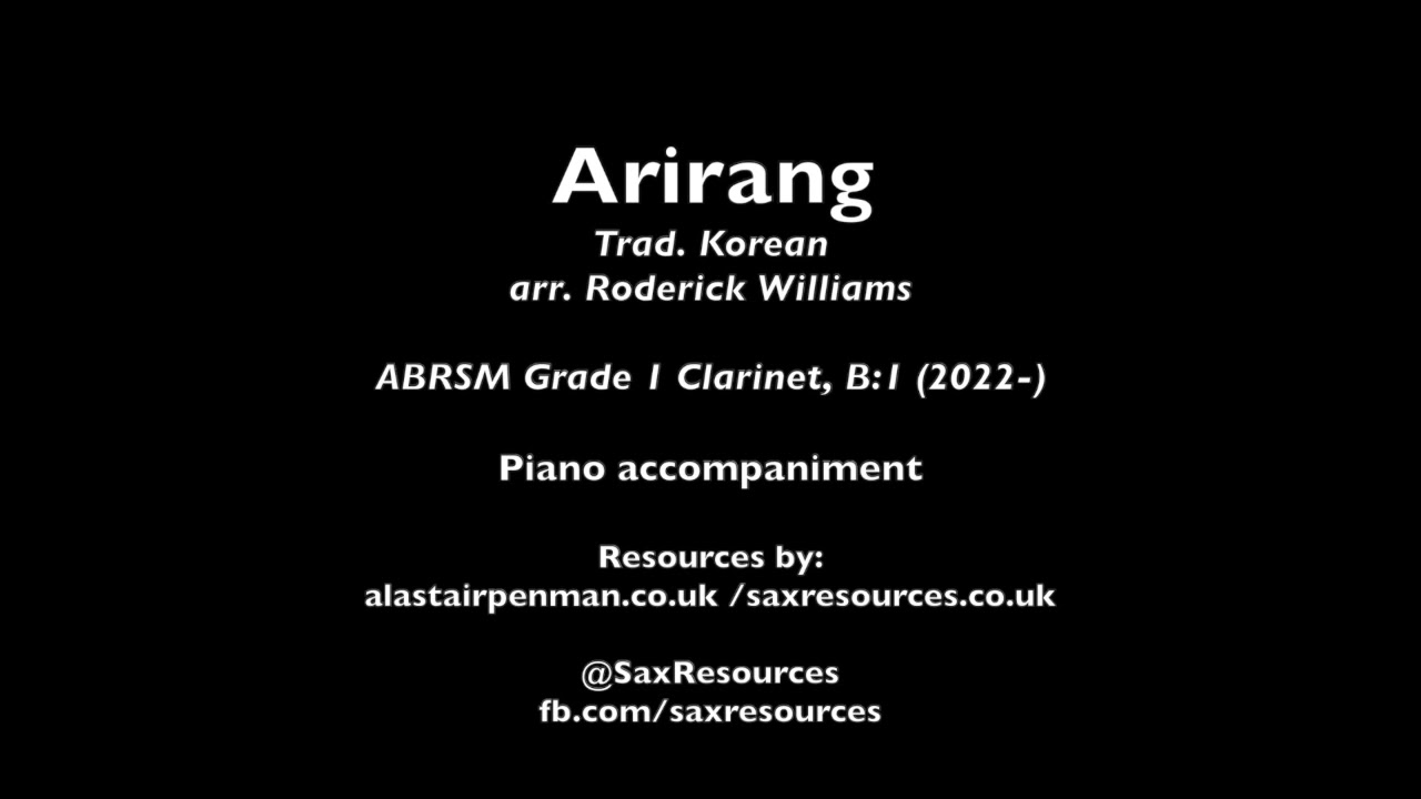 Arirang, Trad. Korean arr. Williams. Piano accompaniment. (ABRSM Grade 1 Clarinet)