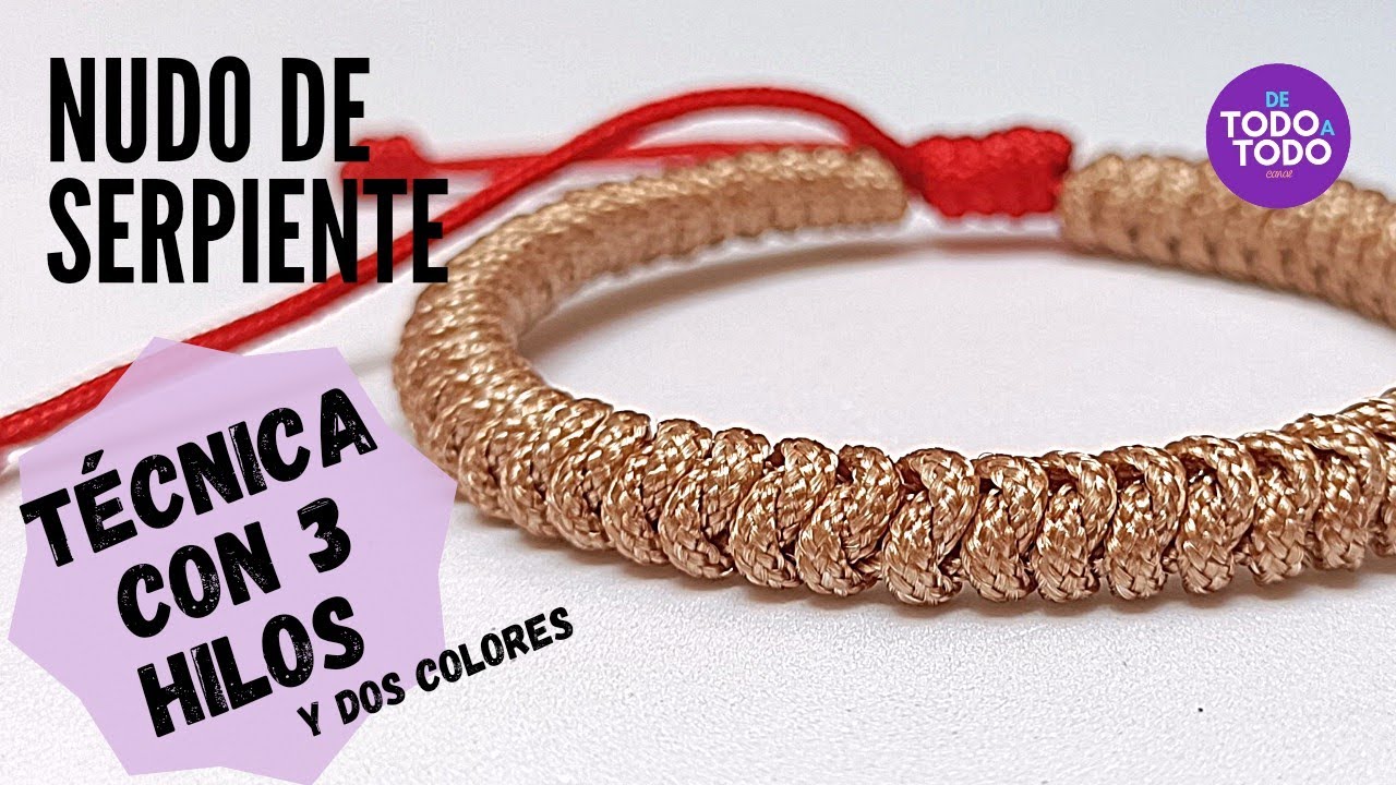 ☑️Técnica nudo de SERPIENTE, con 3 hilos (dos colores). Pulsera nudo de serpiente. Macramé. DIY.