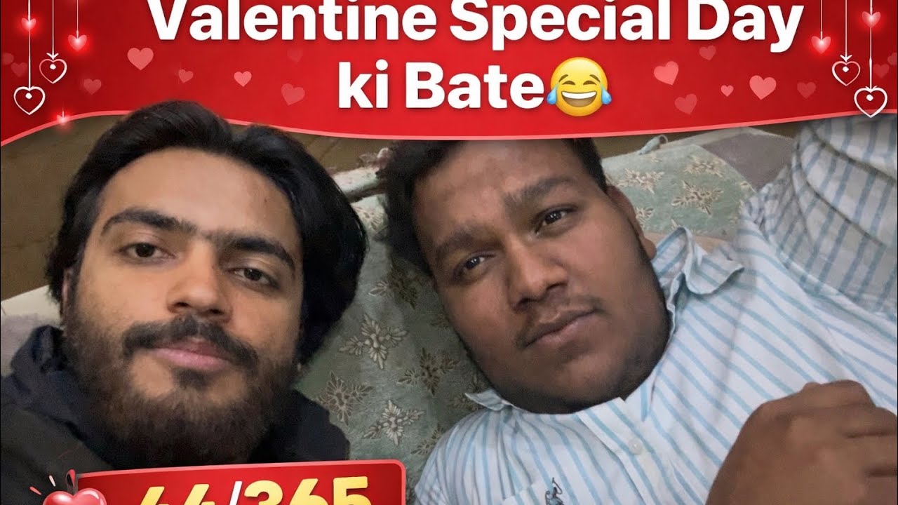 Valentine Special Day Ki Bate 😂 | Doston Ke Sath Full Masti | 44/365