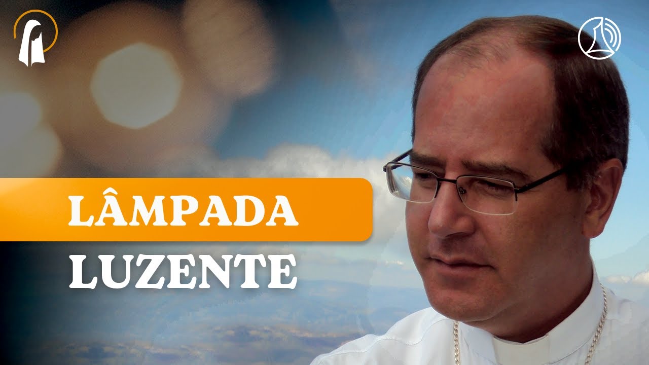 Lâmpada luzente |  Mãe Maria e Liturgia do Dia, Meditação da Palavra com Dom Walmor