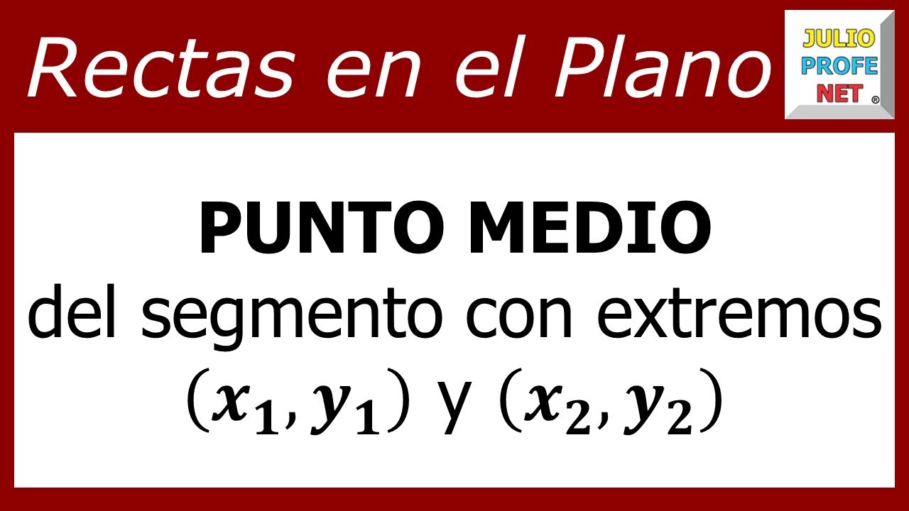 PUNTO MEDIO DE UN SEGMENTO - DEMOSTRACIÓN