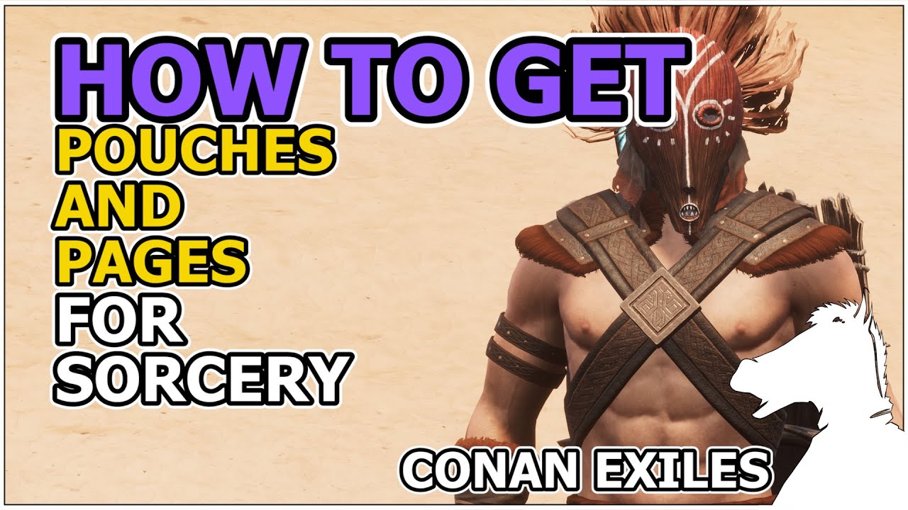 How to get Pouches and Pages for Sorcery | CONAN EXILES