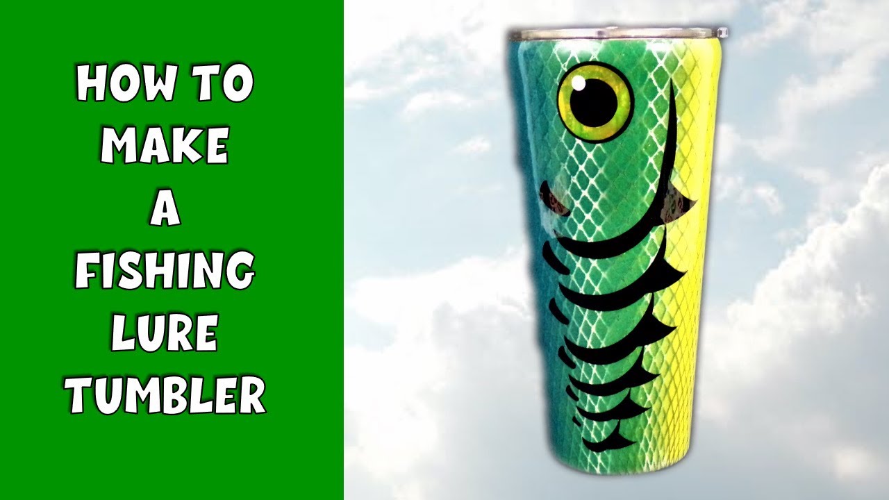 How To Make A Fishing Lure Tumbler