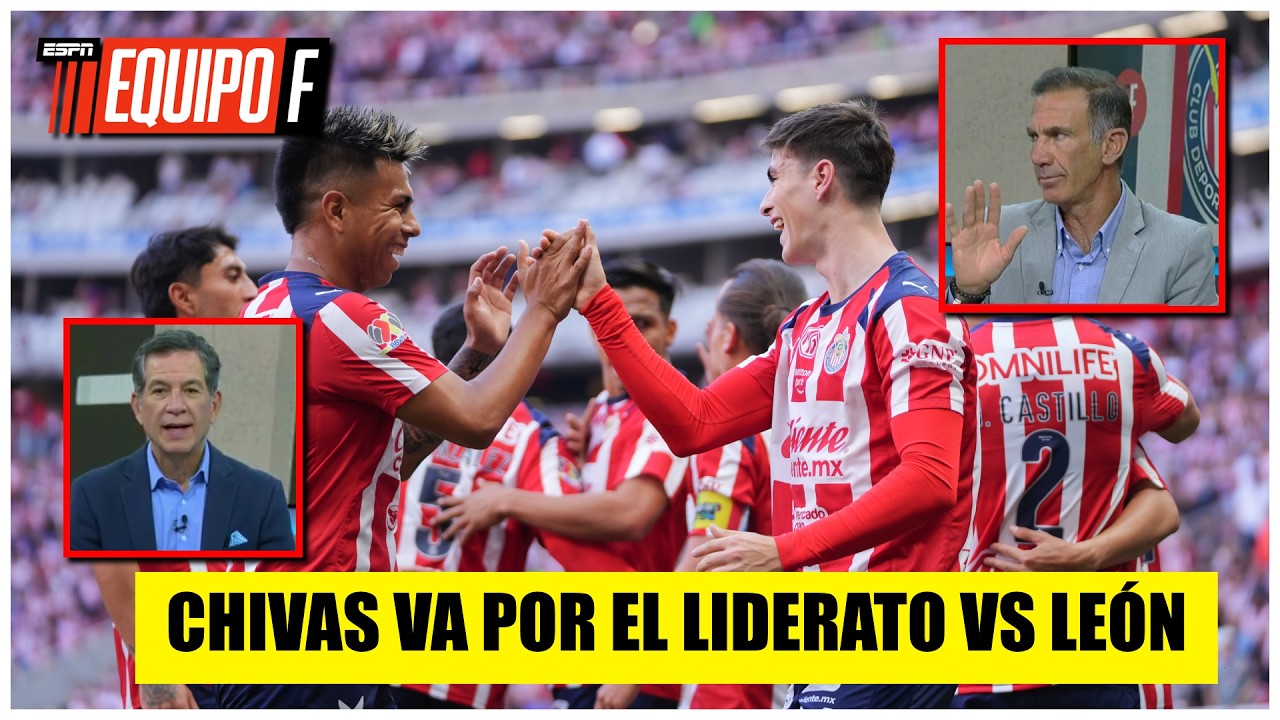CHIVAS puede RECUPERAR el LIDERATO si vence esta noche al CLUB LEÓN | Equipo F