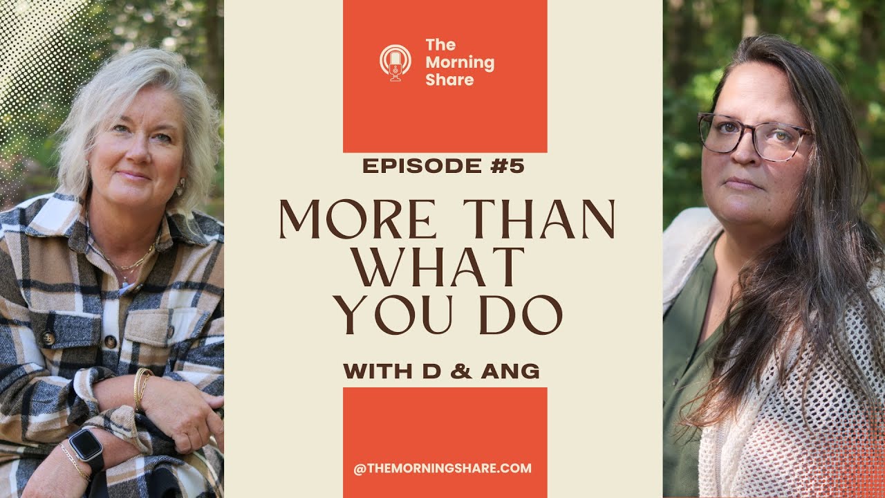 5. More Than What You Do