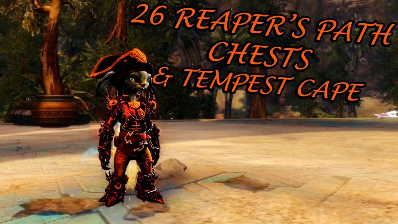 Guild Wars 2 - Opening 26 Reaper's Path Chests & Tempest Cape Demo!