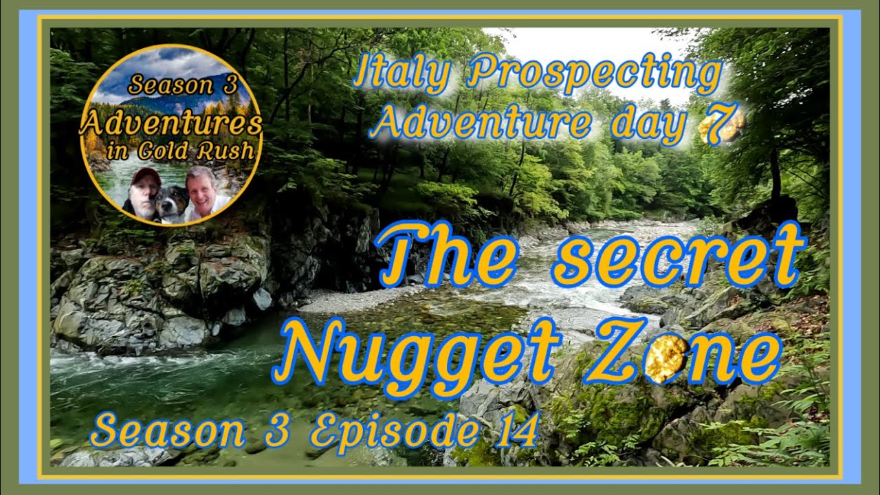 Adventures in Gold Rush Italy Prospecting Adventure day 7 (SE03EP14)