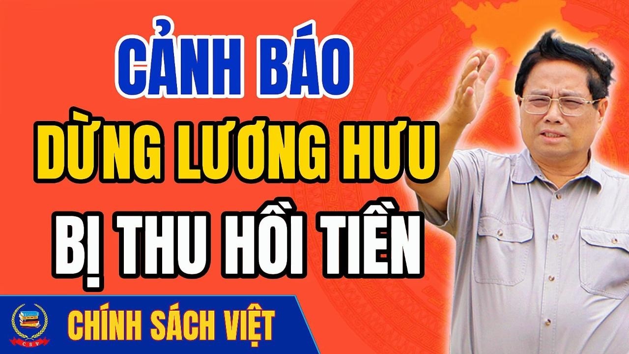 CẢNH BÁO: Trường Hợp Nào Bị Tạm Dừng Và Thu Hồi Lương Hưu Mới Nhất?