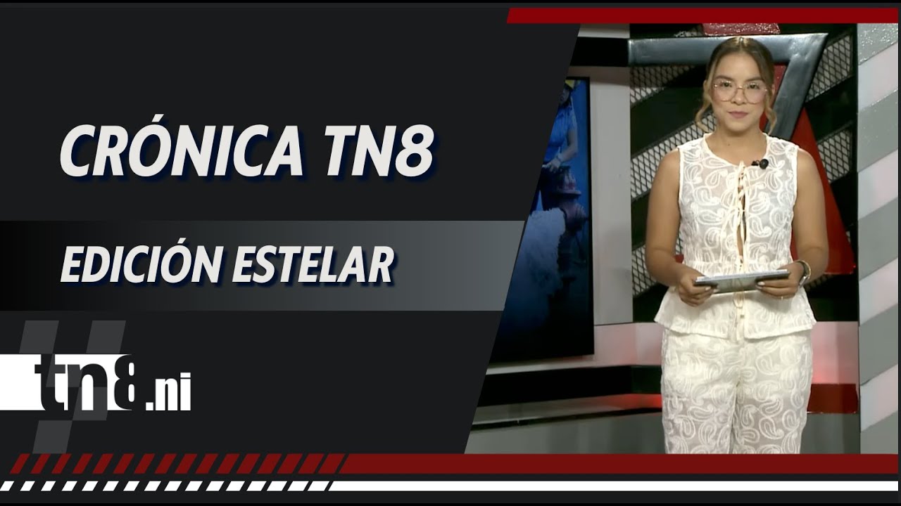 (EN VIVO) Noticias de #Nicaragua - Crónica TN8 edición Estelar, jueves 22 enero 2026