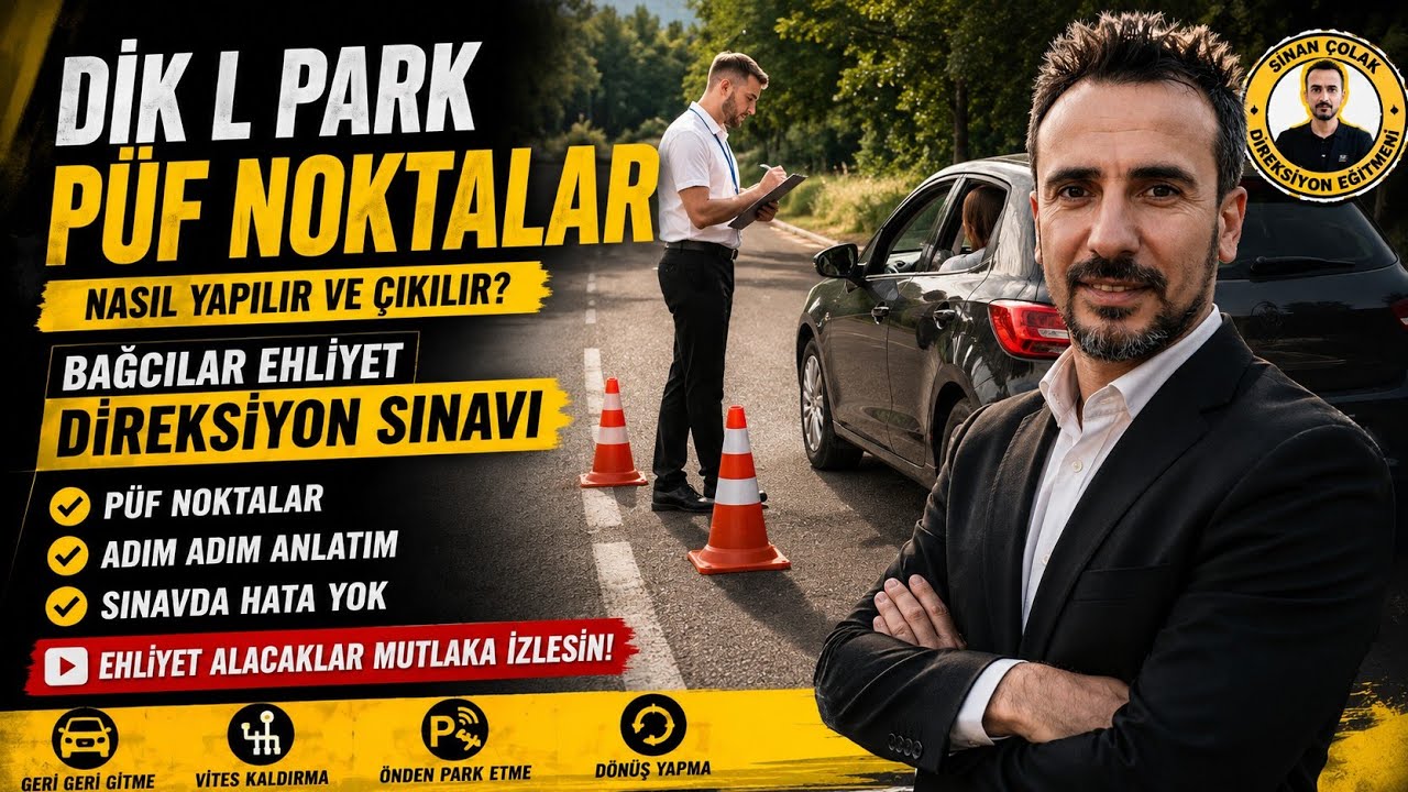 DİK L PARK PÜF NOKTALAR, NASIL YAPILIR VE ÇIKILIR? BAĞCILAR EHLİYET DİREKSİYON SINAVI L PARK HATALAR
