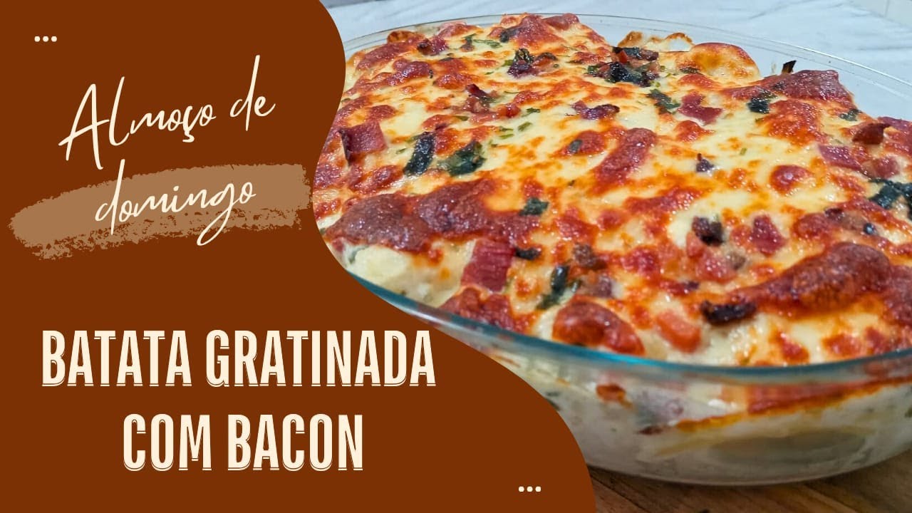 Sem ideia para almoço de domingo?Vamos fazer batatas gratinadas com bacon.