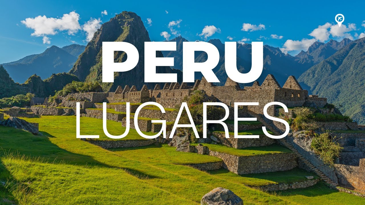 10 lugares lindos pra conhecer no Peru