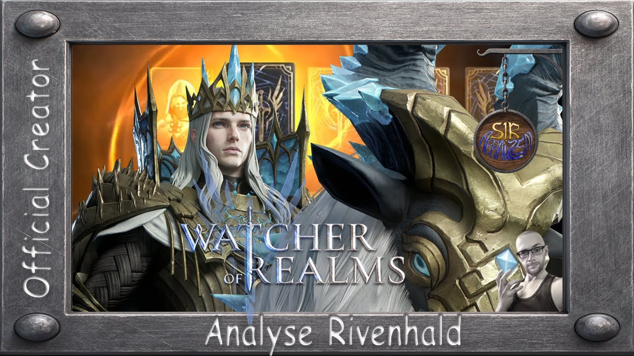 Watcher of Realms:  Analyse Rivenhald
