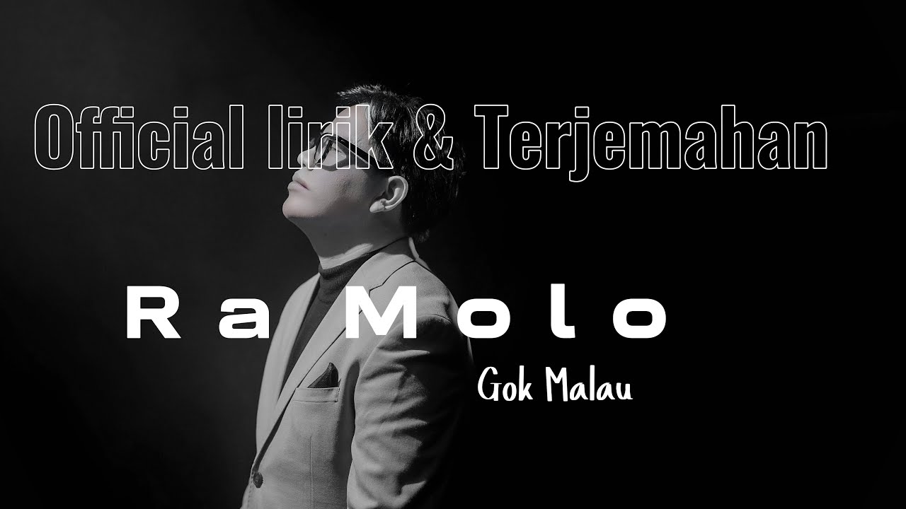 Gok Malau - Ra Molo (Official lirik Terjemahan)