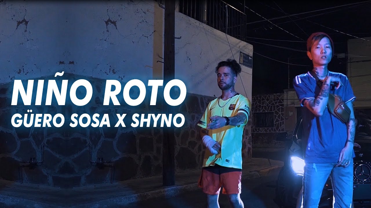 G&uuml;ero Sosa, Shyno - Ni&ntilde;o Roto