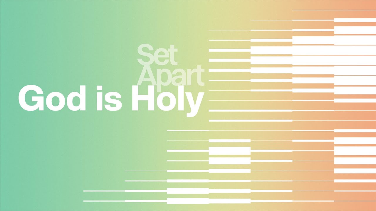 God is Holy - Joshua Harris