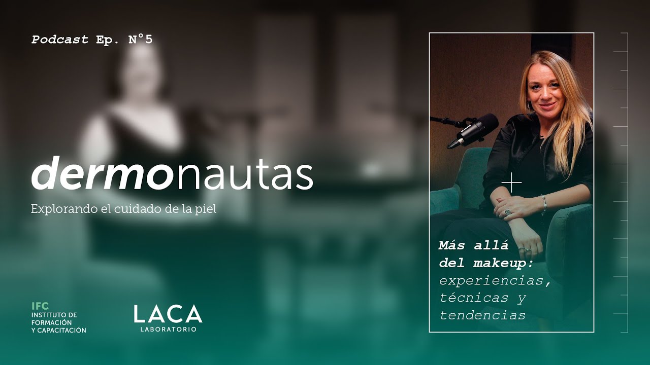 Dermonautas. Episodio 5 / Maricarmen Morales, maquilladora profesional.