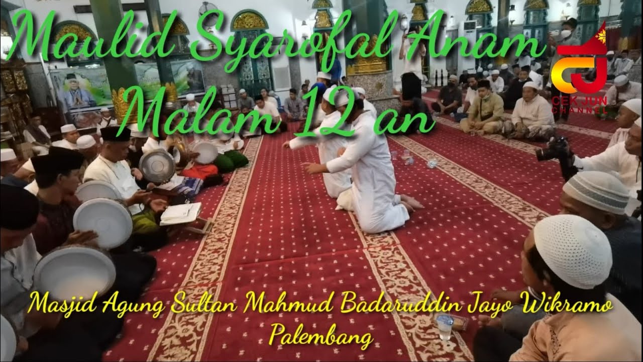 Maulid Syarofal Anam Malam 12 An Palembang 19 Februari 2022 Full Version