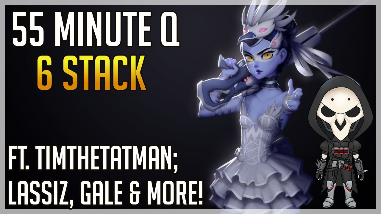 [Overwatch] 55 Minute Q - 6 Stack (TimTheTatman, Lassiz, GaleAdelade, Kabaji, Sypeh)