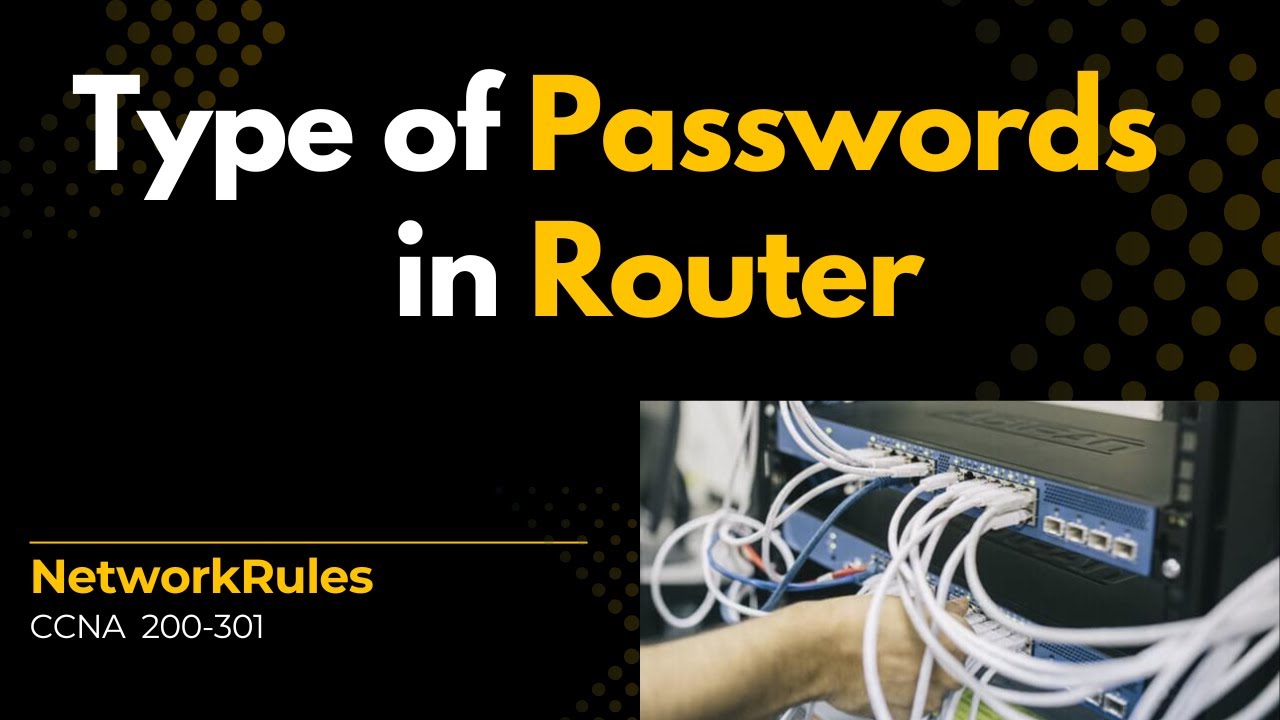 Types of Passwords in Cisco's Router | Console Password Configuration with Practical.