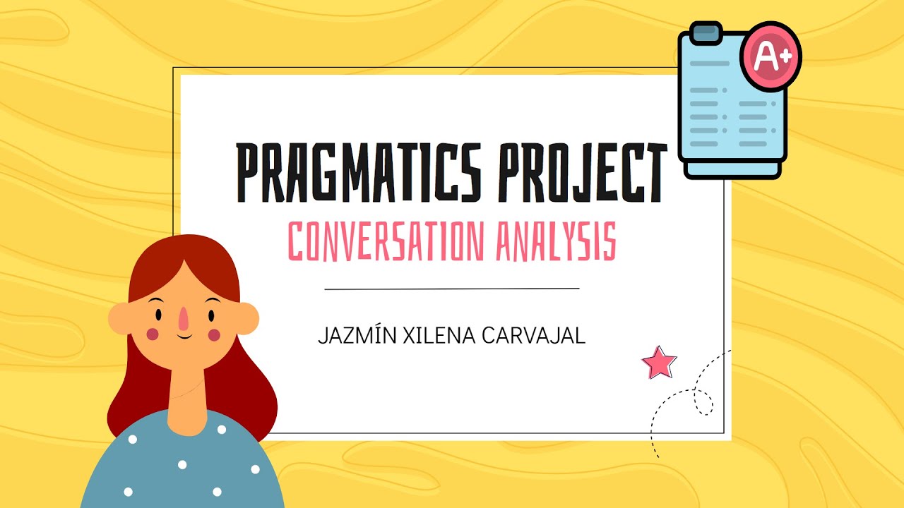 Conversation Analysis - Pragmatics