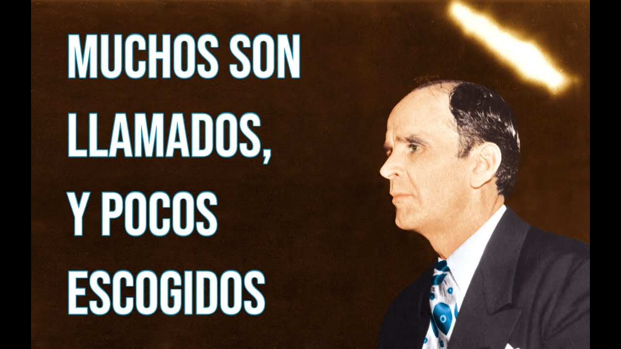 Muchos son llamados, y pocos escogidos | Rev. William Branham