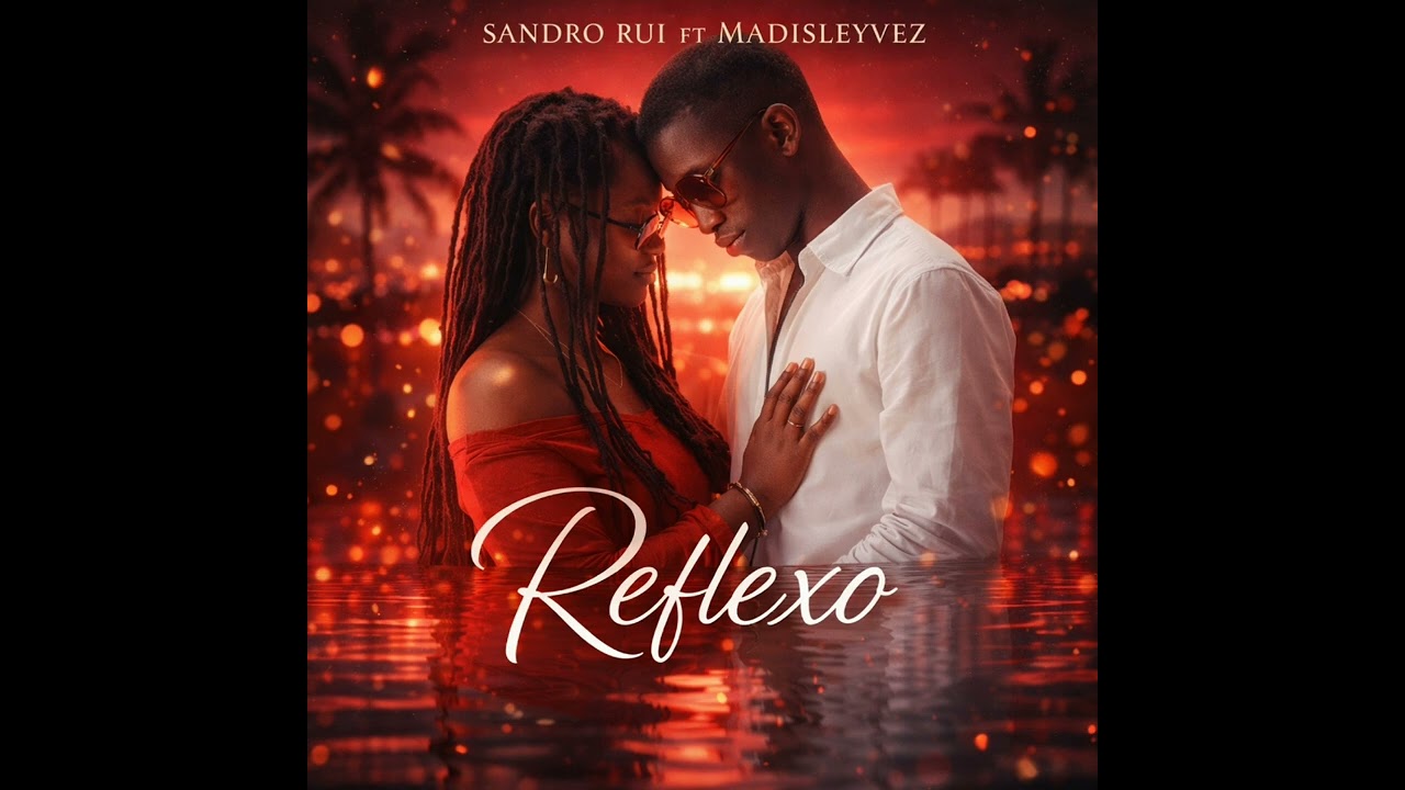 Sandro Rui ft Madisleyvez-Reflexo(Livre 2026)