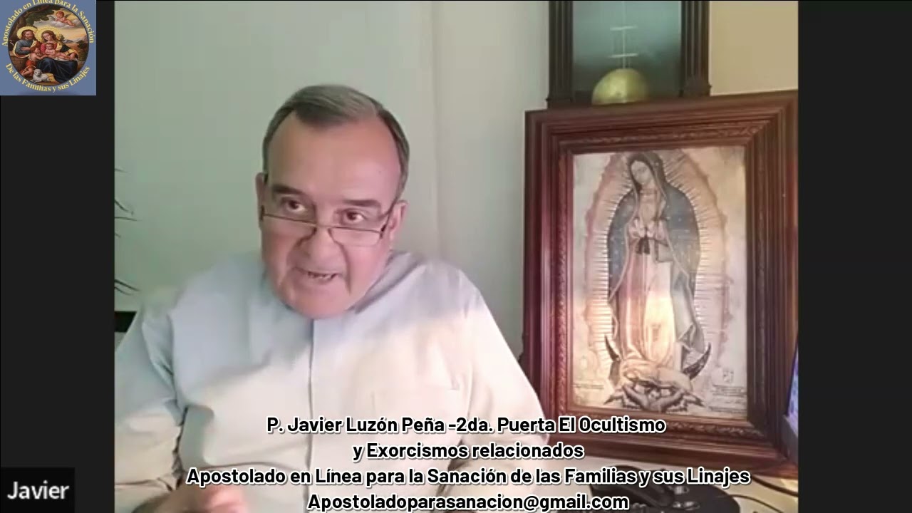 P. Javier Luzón Peña -2da Puerta el Ocultismo y Exorcismos Relacionados
