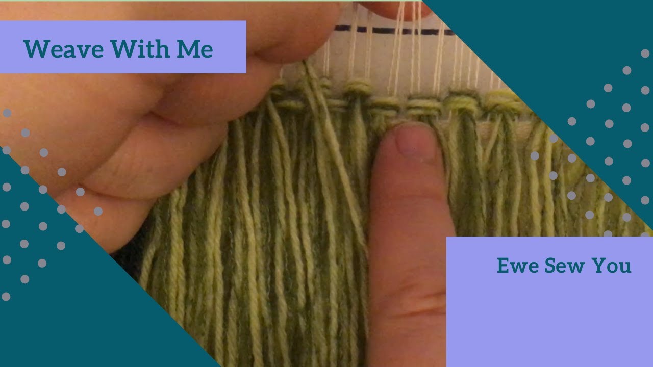 Weave With Me Part 2: Setting Up and Starting to Weave