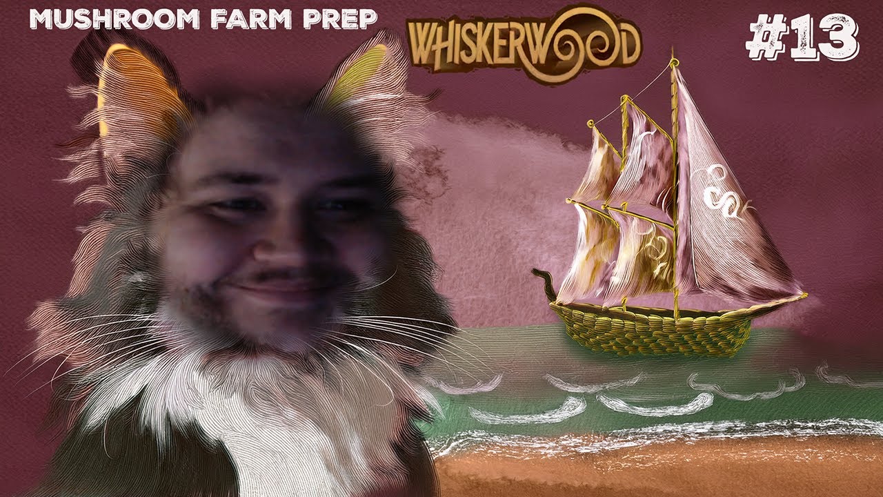 Whiskerwood episode 13- Level 1 research complete, mushroom farm preparation.