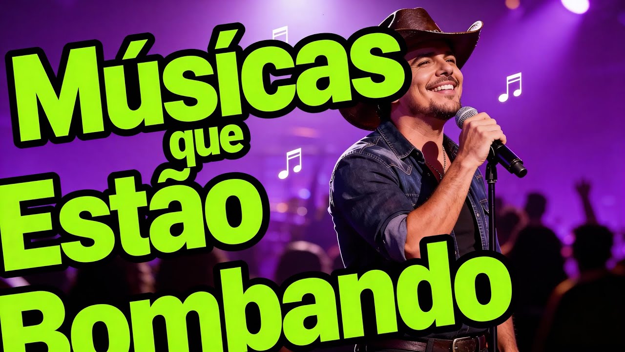 Descubra as Músicas Sertanejas Mais Tocadas de 2026 – Prepare-se para se Apaixonar!