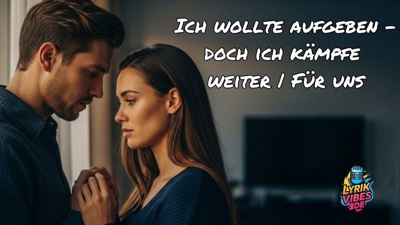 Ich wollte aufgeben – doch ich kämpfe weiter | Für uns 🎶 LyrikVibesDE