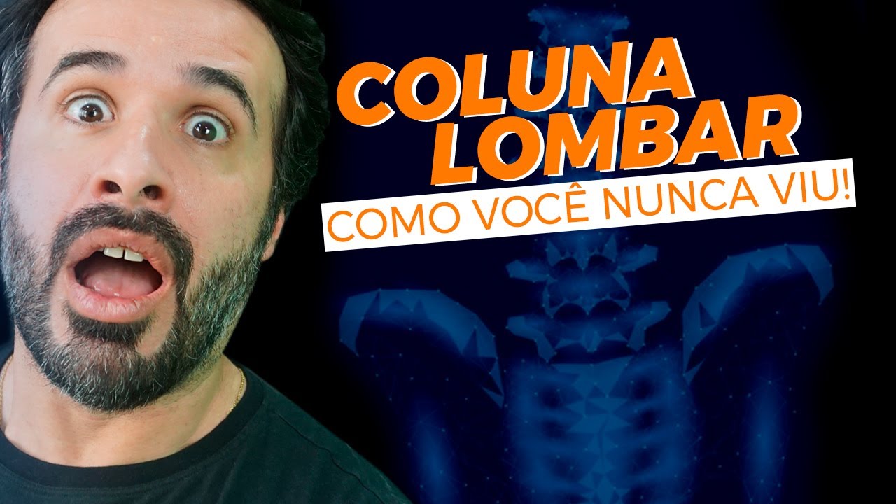 COLUNA LOMBAR COMO VOC&Ecirc; NUNCA VIU!