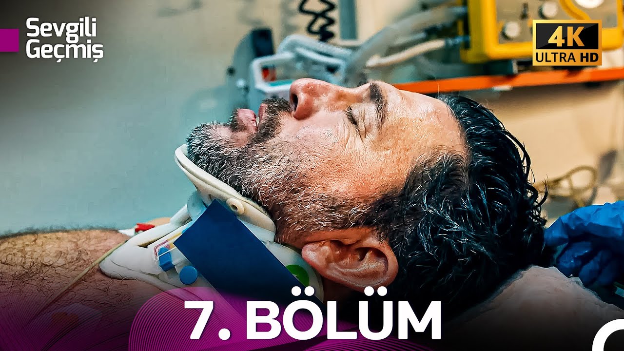 Sevgili Geçmiş 7. Bölüm (4K)