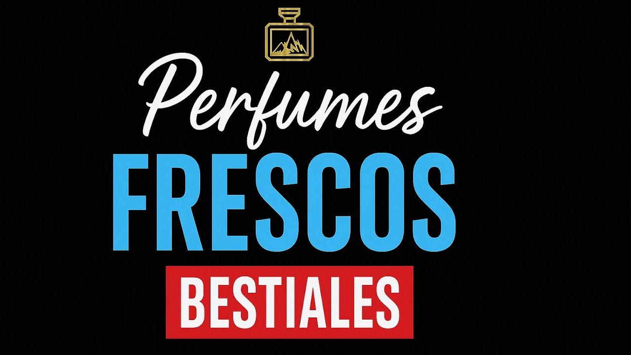 10 Perfumes FRESCOS de GRAN DURACI&Oacute;N Y PROYECCI&Oacute;N...