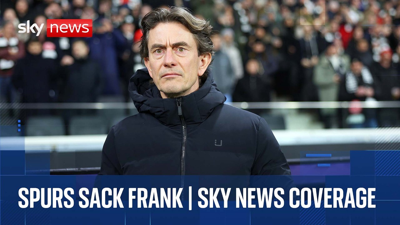 Tottenham sack manager Thomas Frank | Sky News breaking news coverage