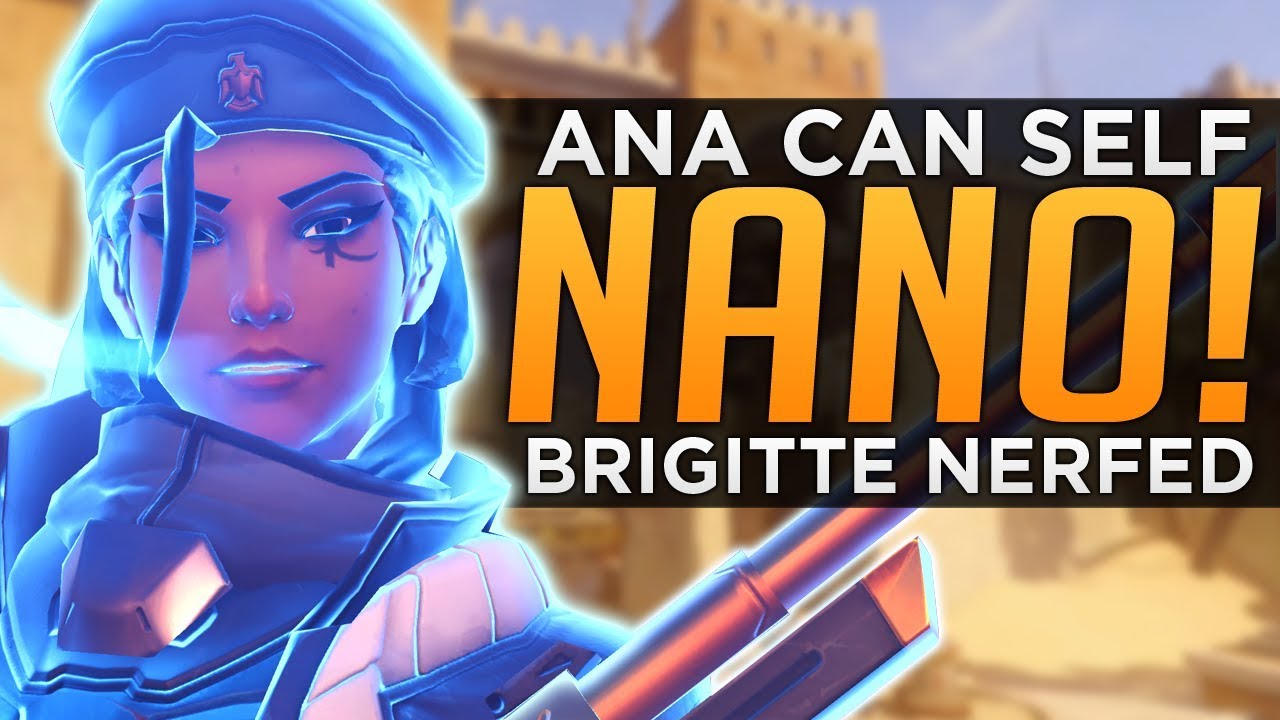 Overwatch: Brigitte NERFED Again! - Ana Self Nano BUFF!